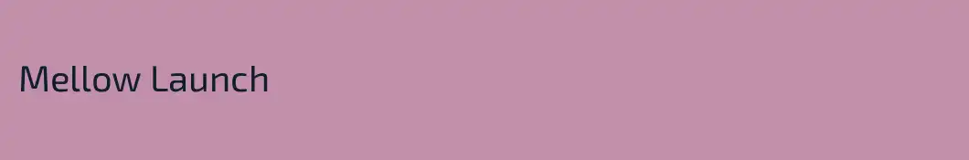 Mellow Launch